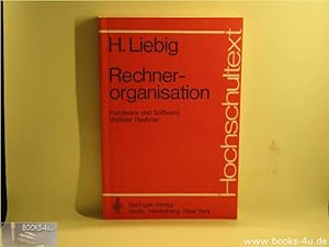 Bild des Verkufers fr Rechnerorganisation : Hardware u. Software digitaler Rechner. Unter Mitarb. von T. Flik u. K. Horn, Hochschultext zum Verkauf von Antiquariat-Fischer - Preise inkl. MWST