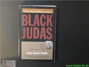 Bild des Verkufers fr Black Judas: William Hannibal Thomas and the American Negro zum Verkauf von Antiquariat-Fischer - Preise inkl. MWST