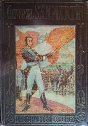 EL GENERAL SAN MARTIN. SU VIDA NARRADA A LA JUVENTUD.