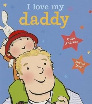 Seller image for I Love My Daddy [Board Book] (Board Book) for sale by Grand Eagle Retail