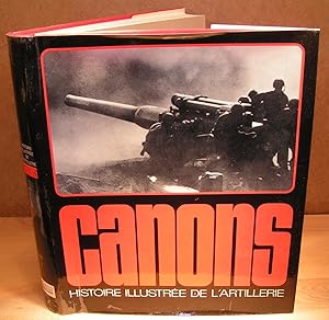 CANONS HISTOIRE ILLUSTRÉE DE L’ARTILLERIE