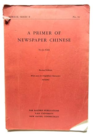Seller image for A PRIMER OF NEWSPAPER CHINESE for sale by Rose City Books