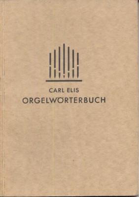 Seller image for Orgelwrterbuch. for sale by Galerie Joy Versandantiquariat  UG (haftungsbeschrnkt)