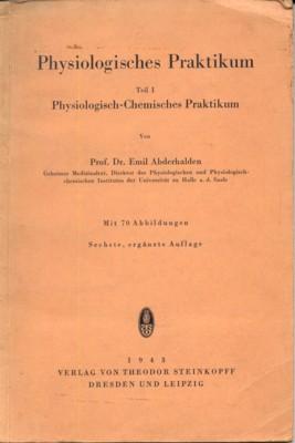 Physiologisches Praktikum. Teil I: Physiologisch-Chemisches Praktikum.