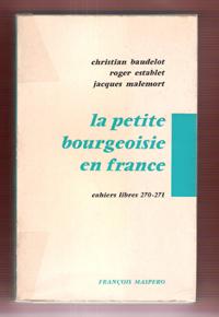 Seller image for La Petite Bourgeoisie En France . Cahiers Libres 270-271 for sale by Au vert paradis du livre