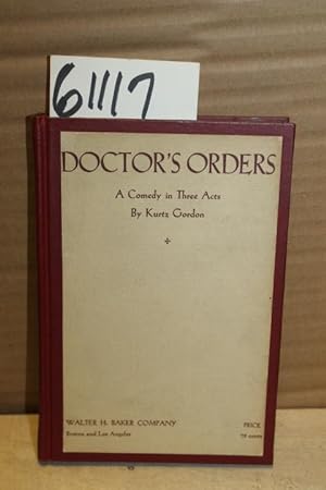 Immagine del venditore per Doctor's Order A Comedy in Three Acts venduto da Princeton Antiques Bookshop