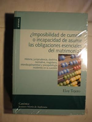 Imposibilidad de cumplir o incapacidad de asumir las obligaciones esenciales del matrimonio?