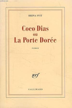 Image du vendeur pour COCO DIAS OU LA PORTE DOREE mis en vente par Le-Livre