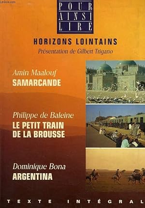 Image du vendeur pour HORIZONS LOINTAINS: SAMARCANDE, LE PETIT TRAIN DE LA BROUSSE, ARGENTINA mis en vente par Le-Livre