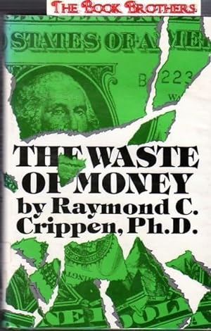 Imagen del vendedor de The Waste of Money a la venta por THE BOOK BROTHERS