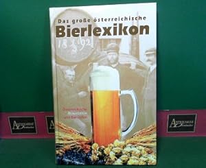 Bild des Verkufers fr Das grosse sterreichische Bierlexikon - sterreichs Brausttten und Biersorten. zum Verkauf von Antiquariat Deinbacher