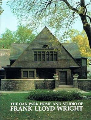 The Oak Park Home and Studio of Frank Lloyd Wright