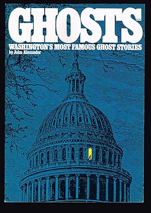 Imagen del vendedor de Ghosts: Washington's Most Famous Ghost Stories a la venta por Ray Dertz