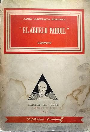 " El abuelo Pahuil ". Cuentos. Prólogo de Luis Merino Reyes