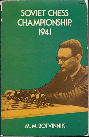 Soviet Chess Championship, 1941: Complete Text of Games with Detailed Notes & Introduction