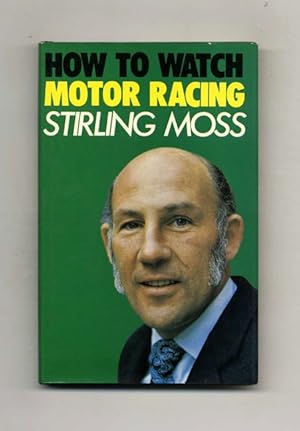 How to Watch Motor Racing - 1st Edition/1st Printing