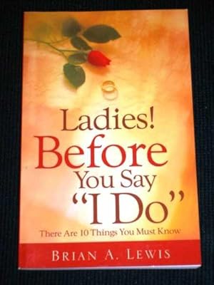 Ladies! Before You Say "I Do"