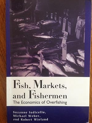 Bild des Verkufers fr Fish, Markets, and Fishermen: The Economics Of Overfishing zum Verkauf von Epilonian Books