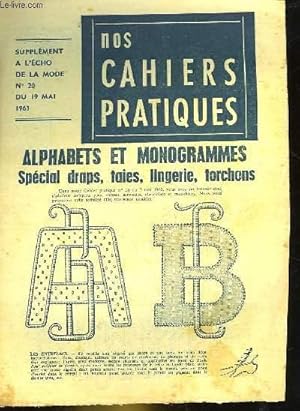 Image du vendeur pour NOS CAHIERS PRATIQUES - ALPHABETS ET MONOGRAMMES SPECIAL DRAPS, TAIES, LINGERIE, TORCHONS mis en vente par Le-Livre