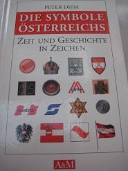 Seller image for Die Symbole sterreichs Zeit und Geschichte in Zeichen for sale by Alte Bcherwelt
