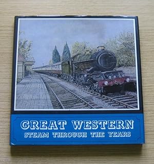 Imagen del vendedor de Great Western Steam Through the Years. a la venta por Salopian Books
