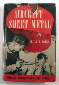 Aircraft Sheet Metal : Drake's Aircraft Mechanic Series