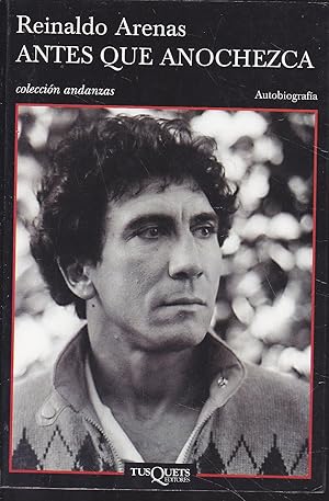 Image du vendeur pour ANTES QUE ANOCHEZCA Autobiografa de Reinaldo Arenas 7EDICION(colecc Andanzas) mis en vente par CALLE 59  Libros