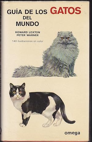 GUIA DE LOS GATOS DEL MUNDO - 140 razas de gatos de todo el mundo ILUSTRADAS en color por PETER W...
