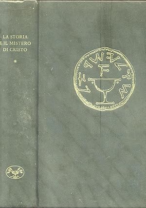 Bild des Verkufers fr LA STORIA E IL MISTERO DI CRISTO. Prefazione di Ernesto Balducci. zum Verkauf von studio bibliografico pera s.a.s.