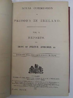 Seller image for Royal Commission on Prisons in Ireland Two volumes in one volume with the Seventh Report of The General Prisons Board 1884/5 for sale by Kennys Bookshop and Art Galleries Ltd.