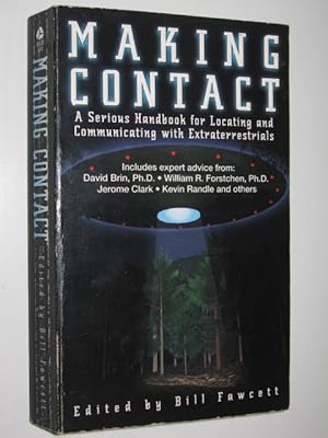 Making Contact : A Serious Handbook for Locating and Communicating with Extraterrestrials