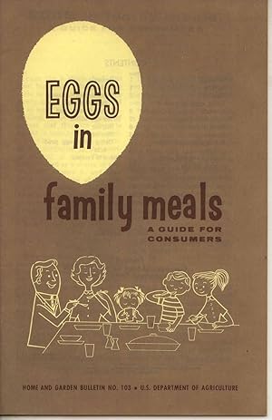 Seller image for Eggs in Family Meals: A Guide for Consumers (Home and Garden Bulletin #103) for sale by Books Do Furnish A Room