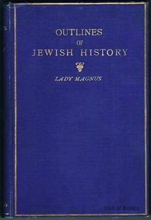 Outlines Of Jewish History From B.C. 586 to C.E. 1890