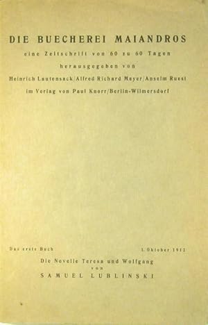 Eine Zeitschrift von 60 zu 60 Tagen herausgegeben von Heinrich Lautensack, Alfred Richard Meyer, ...