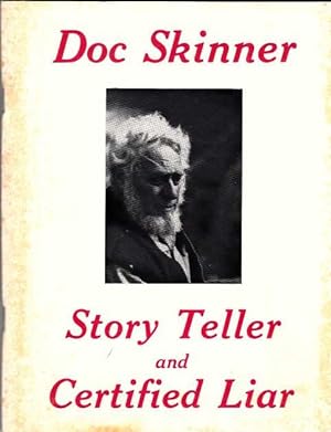 Doc Skinner: Story Teller and Certified Liar