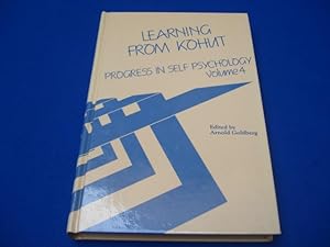 Learning From Kohut. Progress in Self psychology. Vol. 4
