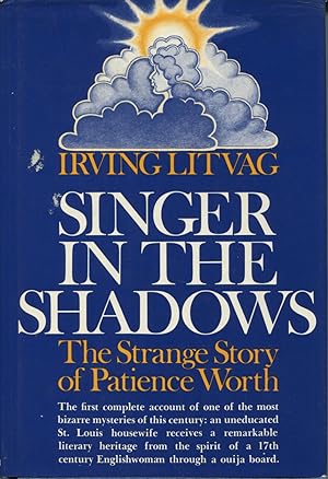 Seller image for Singer In The Shadows: The Strange Story OF Patience Worth for sale by Kenneth A. Himber