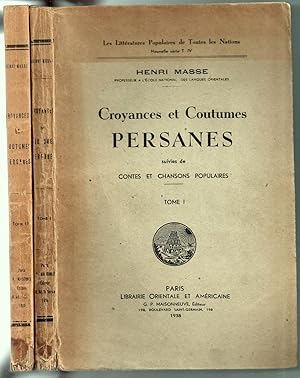 Croyances et Coutumes Persanes suivies de contes et chansons populaires. Tomes I & II [complet]