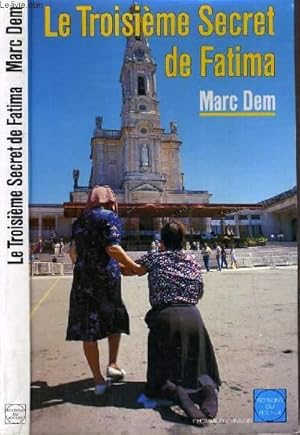 Bild des Verk�ufers f�r LE TROISIEME SECRET DE FATIMA / COLLECTION L'HOMME ET L'UNIVERS. zum Verkauf von Le-Livre