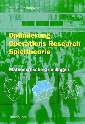 Bild des Verkufers fr Optimierung Operations Research Spieltheorie : Mathematische Grundlagen zum Verkauf von AHA-BUCH GmbH