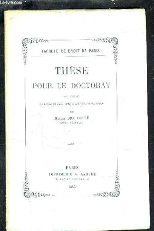 Bild des Verkufers fr ORGANISATION JURIDIQUE DU TRAVAIL - THESE POUR LE DOCTORAT PRESENTEE ET SOUTENUE LE LUNDI 25 JUIN 1883 A 8 H DU MATIN - FACULTE DE DROIT DE PARIS. zum Verkauf von Le-Livre