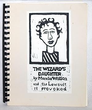 The Wizard's Daughter, By Marcia Wilson, and the Lawsuit It Provoked