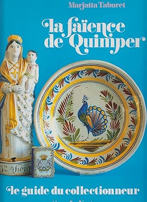 Imagen del vendedor de LA FAIENCE DE QUIMPER - Le guide du collectionneur a la venta por CANO