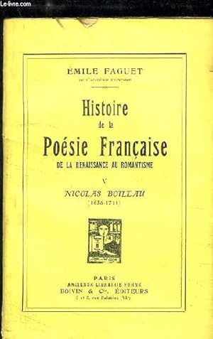 Seller image for Histoire de la Posie Franaise, de la Renaissance au Romantisme. TOME 5 : Nicolas Boileau (1636 - 1711) for sale by Le-Livre