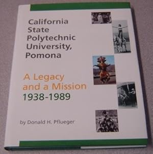 Immagine del venditore per California State Polytechnic University, Pomona: A Legacy And A Mission, 1938-1989 venduto da Books of Paradise