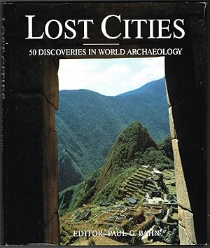 Imagen del vendedor de LOST CITIES: 50 DISCOVERIES IN THE WORLD ARCHAEOLOGY a la venta por SUNSET BOOKS