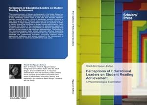 Seller image for Perceptions of Educational Leaders on Student Reading Achievement : A Phenomenological Examination for sale by AHA-BUCH GmbH