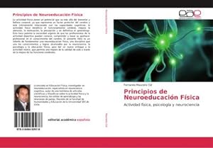 Imagen del vendedor de Principios de Neuroeducacin Fsica : Actividad fsica, psicologa y neurociencia a la venta por AHA-BUCH GmbH