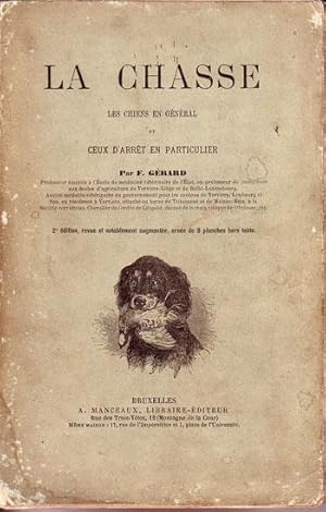 LA CHASSE- LES CHIENS EN GENERAL ET CEUX D'ARRÊT EN PARTICULIER