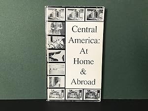 Central America: At Home and Abroad